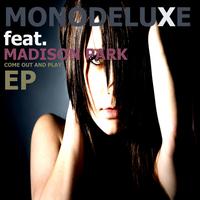 Monodeluxe - Come Out and Play
