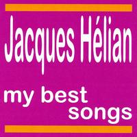 Jacques Hélian - My Best Songs - Jacques Hélian