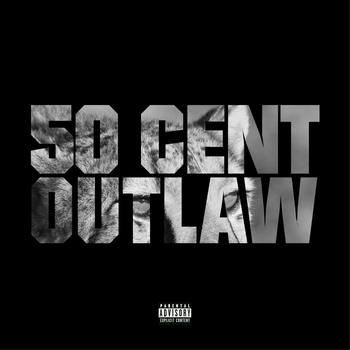 50 Cent - Outlaw (Explicit)