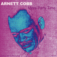 Arnett Cobb - More Party Time - EP