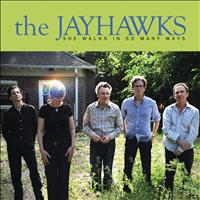 The Jayhawks - She Walks In So Many Ways