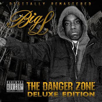 Big L - The Danger Zone: Deluxe Edition (Explicit)