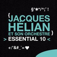 Jacques Hélian - Jacques Helian et son orchestre: Essential 10