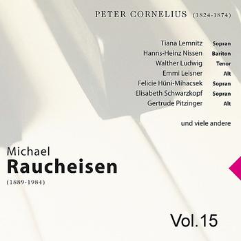 Michael Raucheisen - Michael Raucheisen Vol. 15