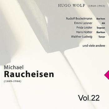 Michael Raucheisen - Michael Raucheisen Vol. 22