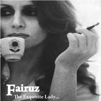 Fairuz - The Exquisite Lady Fairuz