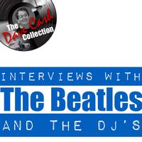 The Beatles - Interviews With The Beatles And The DJ's - [The Dave Cash Collection]