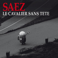 Saez / - Le Cavalier Sans Tête - single