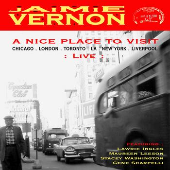 Jaimie Vernon - A Nice Place To Visit - Live
