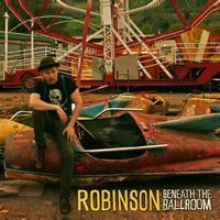 Robinson - Beneath The Ballroom