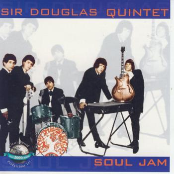 Sir Douglas Quintet - Soul Jam