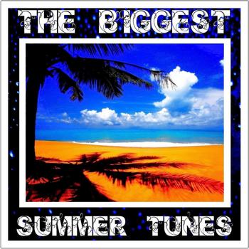Various Artists - The Biggest Summer Tunes