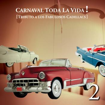 Various Artists - Carnaval Toda La Vida! - Tributo a Los Fabulosos Cadillacs