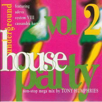 Various Artists - Underground House Party Vol.2 non stop mega mix by Tony Humphries 