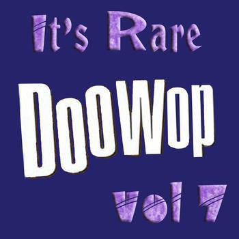 Various Artists - It's Rare Doo Wop Vol 7