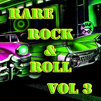 Various Artists - Rare Rock & Roll Vol 3