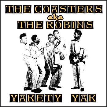 The Coasters (aka The Robins) - Yakety Yak