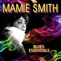 Mamie Smith - Blues Essentials