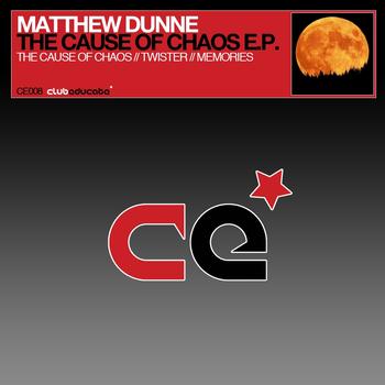 Matthew Dunne - The Cause Of Chaos EP