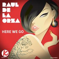 Raul De La Orza - Here We Go