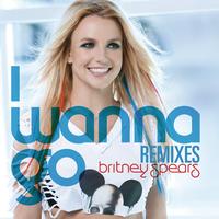 Britney Spears - I Wanna Go Remixes