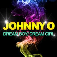 Johnny O. - Dream Boy / Dream Girl