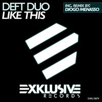 Deft Duo - Like This