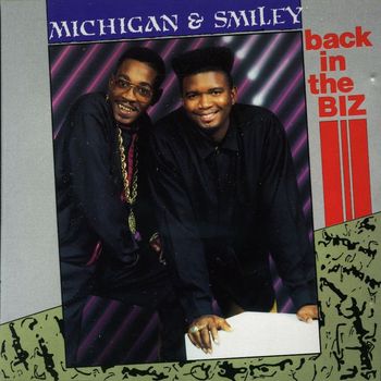 Michigan & Smiley - Back In The Biz