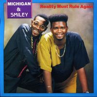 Michigan & Smiley - Reality Must Rule Again