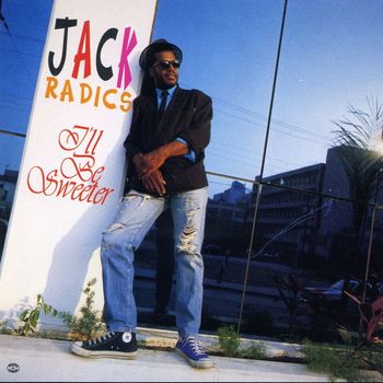 Jack Radics - I'll Be Sweeter