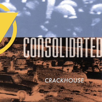 Consolidated - Crackhouse (feat. The Crack Emcee) (Explicit)