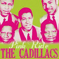 The Cadillacs - Pink Ride