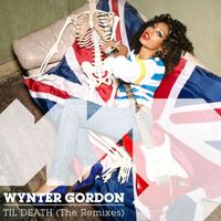 Wynter Gordon - Til Death (Remixes)