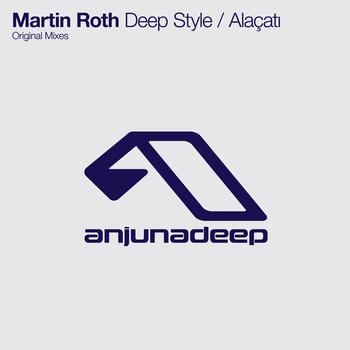 Martin Roth - Deep Style / Alac¸ati