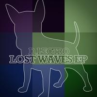 D.Lectro - Lost Waves EP