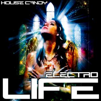 Various Artists - House Candy: Electrolife