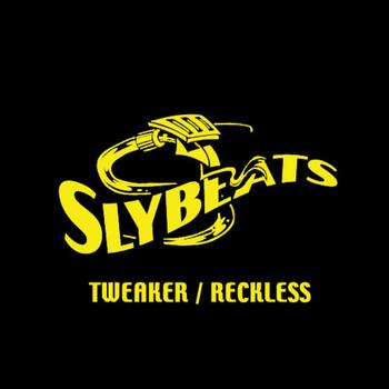 Slyde - Reckless and Tweaker