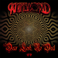 Knifeworld - Dear Lord No Deal