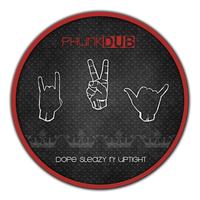 Phunk Dub - Dope Sleazy n' Uptight EP
