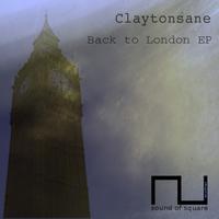 Claytonsane - Back From London
