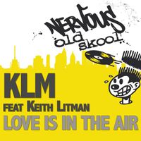 KLM - Love Is In The Air feat. Keith Litman