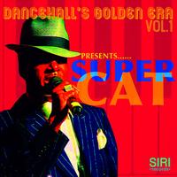 Super Cat - Dancehall's Golden Era Vol.1 - Deleted