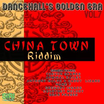 Various Artists - Dancehall's Golden Era Vol.7 - China Town Riddim