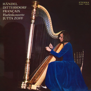 Jutta Zoff, Staatskapelle Dresden & Heinz Rögner - Handel, Dittersdorf & Françaix: Harp Concertos