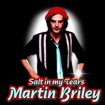 Martin Briley - Salt In My Tears
