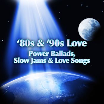 Various Artists - '80s & '90s Love - Power Ballads, Slow Jams & Love Songs