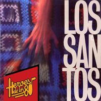 Los Santos - Heroes de los 80. Los Santos