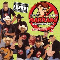 Grupo Marrano - Pornocorridos y mas... Episodio II (Explicit)