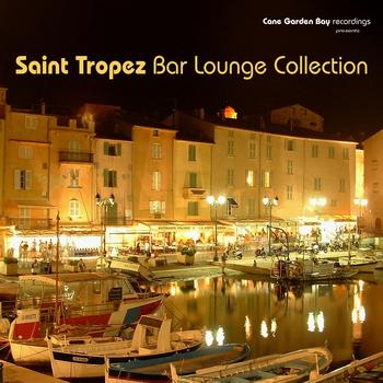 Various Artists - Saint Tropez Bar Lounge Collection