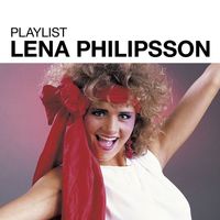 Lena Philipsson - Playlist: Lena Philipsson